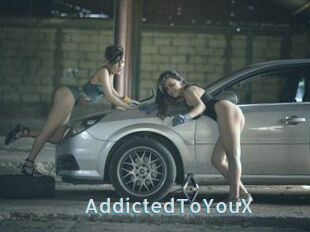 AddictedToYouX