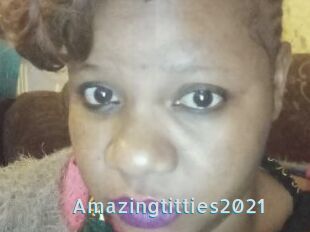 Amazingtitties2021