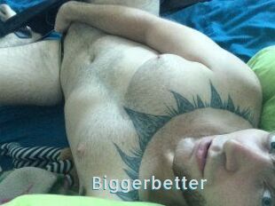 Bigger_better