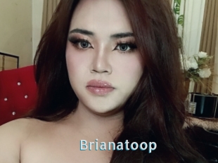 Brianatoop