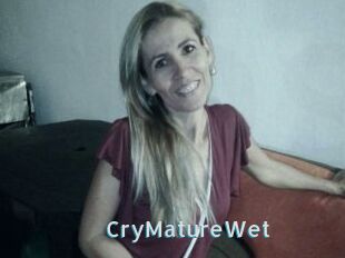 CryMatureWet