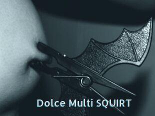 Dolce_Multi_SQUIRT