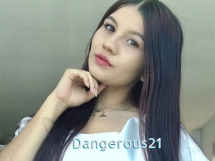 Dangerous21