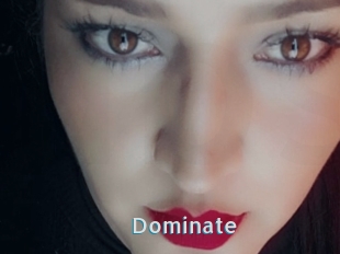 Dominate