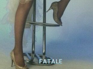 FATALE