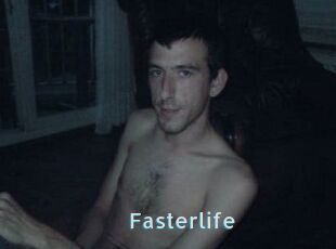 Fasterlife