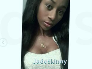 JadeSkinny