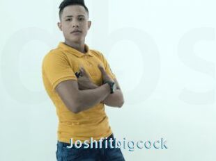 Joshfitbigcock