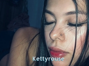 Kettyrouse