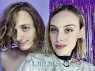 Lanaandwill