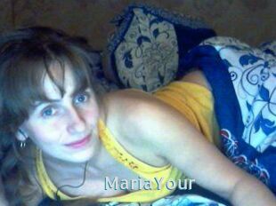 MariaYour