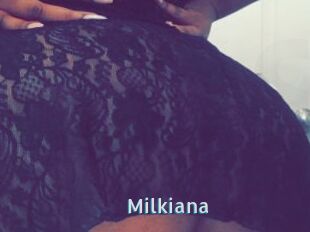 Milkiana