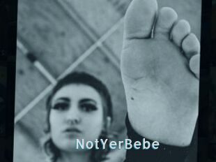 NotYerBebe