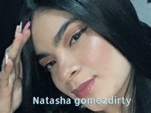 Natasha_gomezdirty