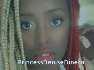 PrincessDeniseDinero