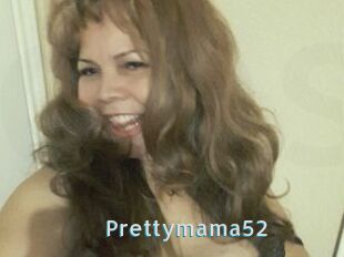 Prettymama52