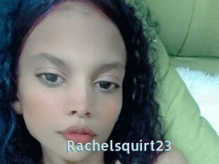 Rachelsquirt23