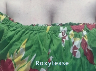 Roxytease