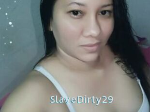 SlaveDirty29