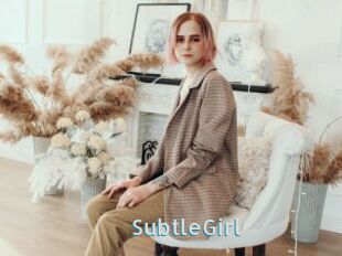 SubtleGirl