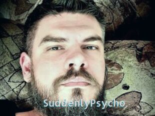 SuddenlyPsycho