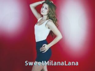 SweetMilanaLana