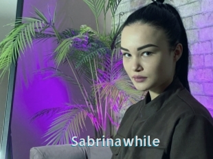 Sabrinawhile