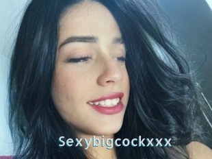 Sexybigcockxxx