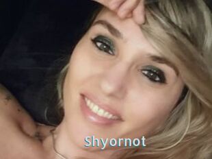 Shyornot