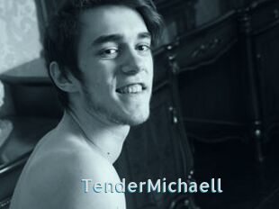 TenderMichaell