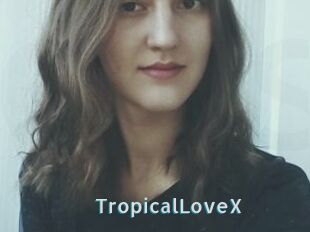 TropicalLoveX