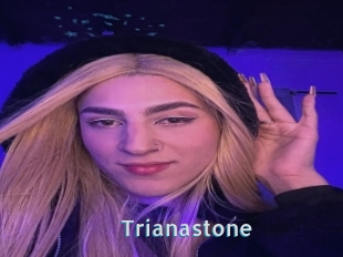 Trianastone