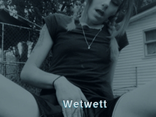 Wetwett