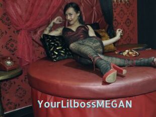 YourLilbossMEGAN