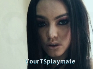 YourTSplaymate